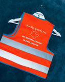 ‘I am not ignoring you’ Hi Vis Jacket