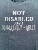 Not disabled differently abled T-shirt