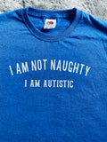 I'm not naughty i'm autistic