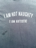 I'm not naughty i'm autistic