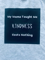 Mama taught me kindness